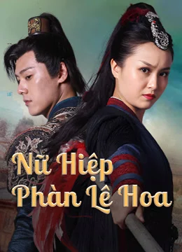 Phim Nữ Hiệp Phàn Lê Hoa